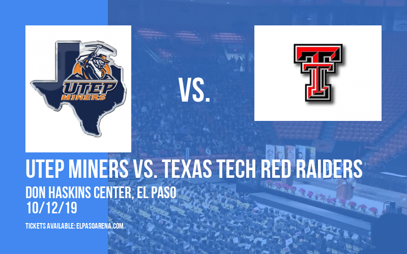 Exhibition: UTEP Miners vs. Texas Tech Red Raiders at Don Haskins Center