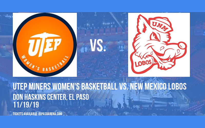 UTEP Miners Women's Basketball vs. New Mexico Lobos at Don Haskins Center