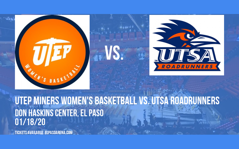 UTEP Miners Women's Basketball vs. UTSA Roadrunners at Don Haskins Center