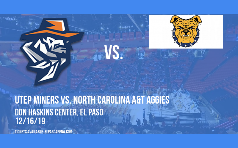 UTEP Miners vs. North Carolina A&T Aggies at Don Haskins Center