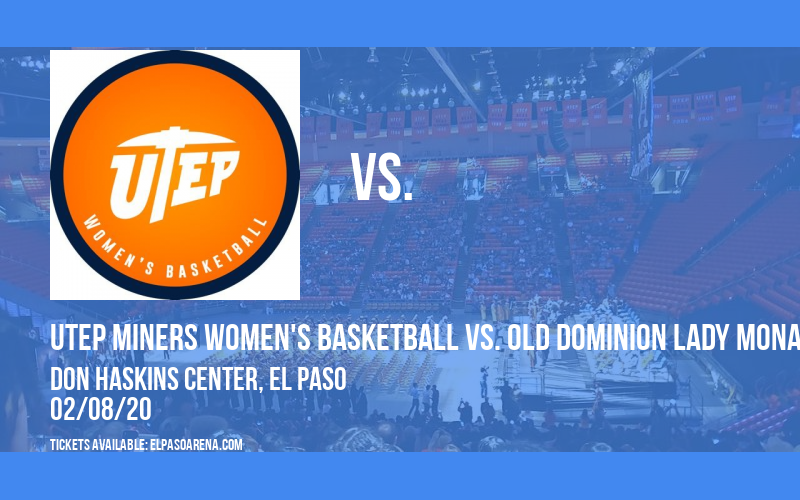 UTEP Miners Women's Basketball vs. Old Dominion Lady Monarchs at Don Haskins Center