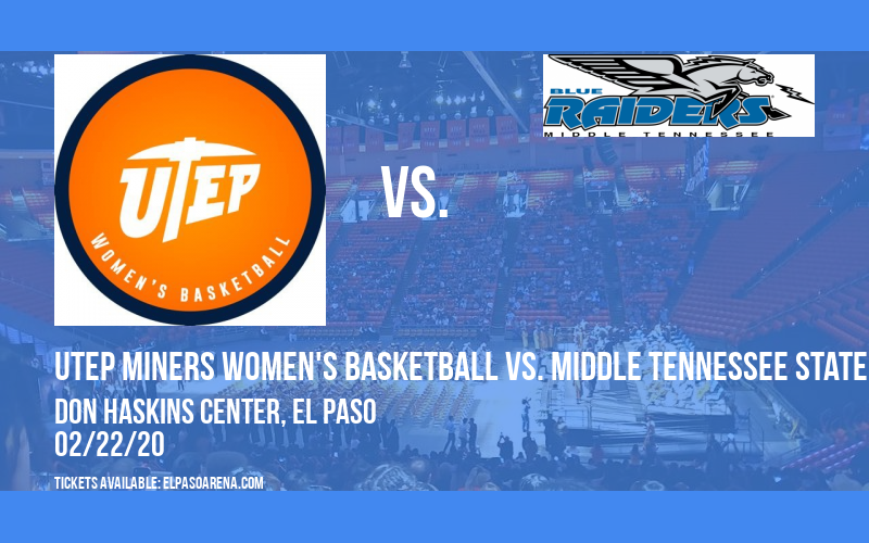 UTEP Miners Women's Basketball vs. Middle Tennessee State Blue Raiders at Don Haskins Center