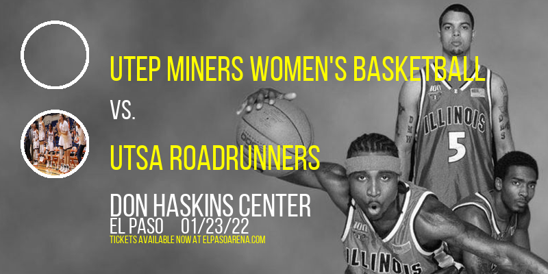 UTEP Miners Women's Basketball vs. UTSA Roadrunners at Don Haskins Center tickets UTEP Miners Women's Basketball vs. UTSA Roadrunners at Don Haskins Center