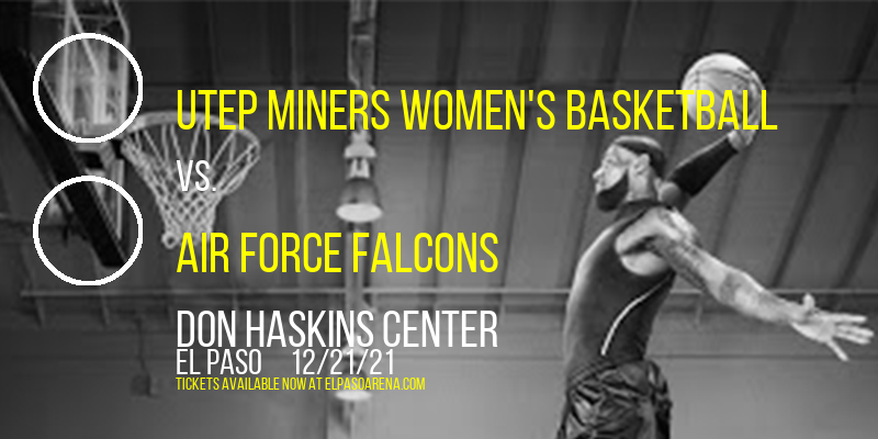 UTEP Miners Women's Basketball vs. Air Force Falcons at Don Haskins Center