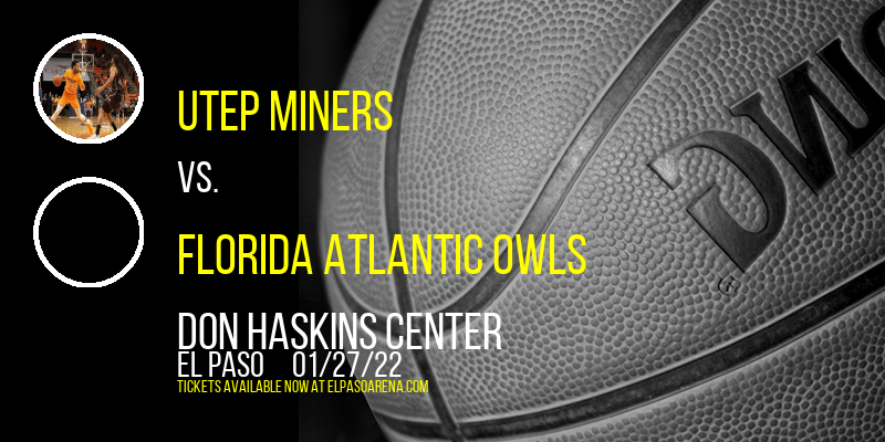 UTEP Miners vs. Florida Atlantic Owls at Don Haskins Center
