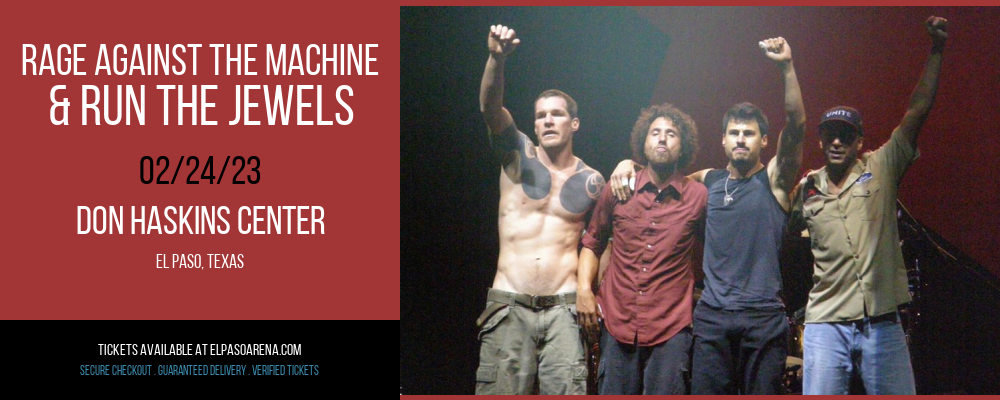 Rage Against The Machine & Run the Jewels [CANCELLED] at Don Haskins Center
