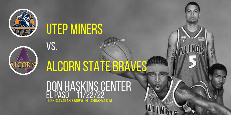UTEP Miners vs. Alcorn State Braves at Don Haskins Center