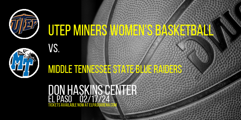 UTEP Miners Women's Basketball vs. Middle Tennessee State Blue Raiders at Don Haskins Center