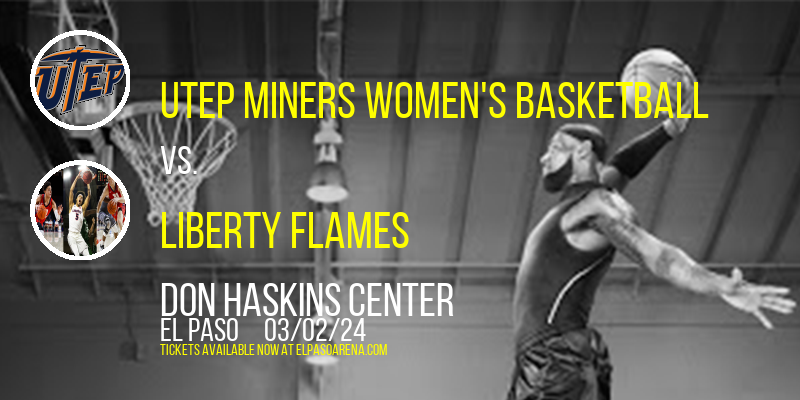 UTEP Miners Women's Basketball vs. Liberty Flames at Don Haskins Center