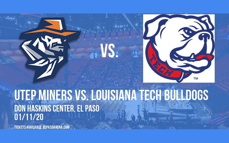 UTEP Miners vs. Louisiana Tech Bulldogs at Don Haskins Center tickets UTEP Miners vs. Louisiana Tech Bulldogs at Don Haskins Center