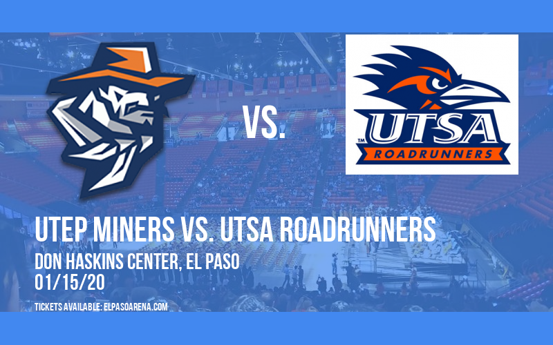UTEP Miners vs. UTSA Roadrunners at Don Haskins Center tickets UTEP Miners vs. UTSA Roadrunners at Don Haskins Center
