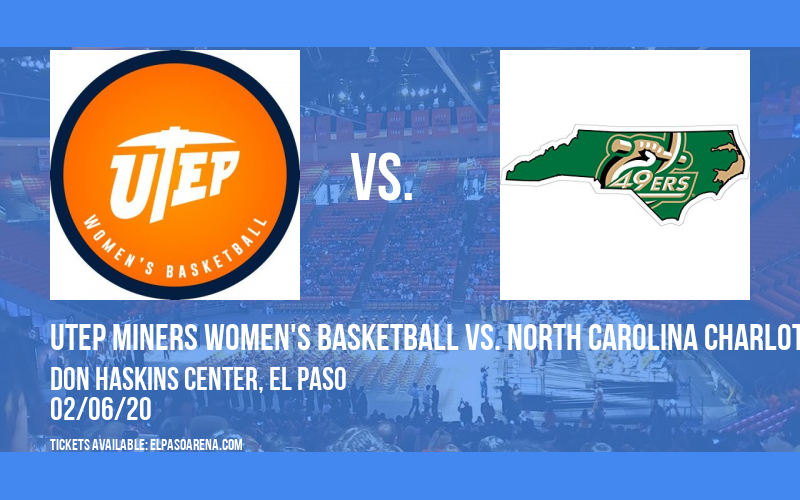 UTEP Miners Women's Basketball vs. North Carolina Charlotte 49ers at Don Haskins Center
