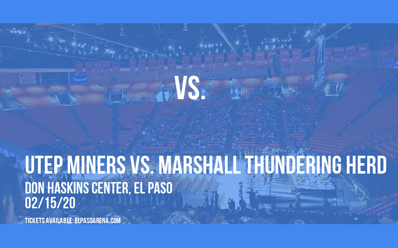UTEP Miners vs. Marshall Thundering Herd at Don Haskins Center tickets UTEP Miners vs. Marshall Thundering Herd at Don Haskins Center