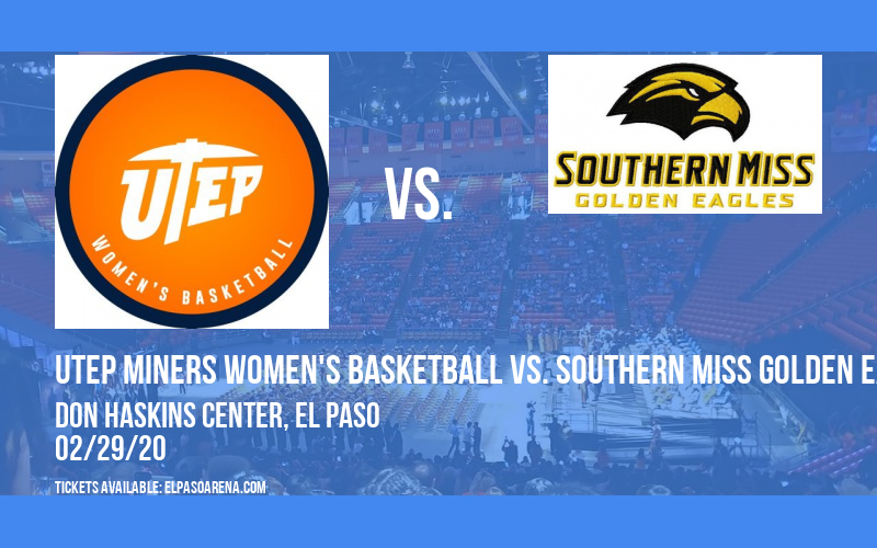 UTEP Miners Women's Basketball vs. Southern Miss Golden Eagles at Don Haskins Center