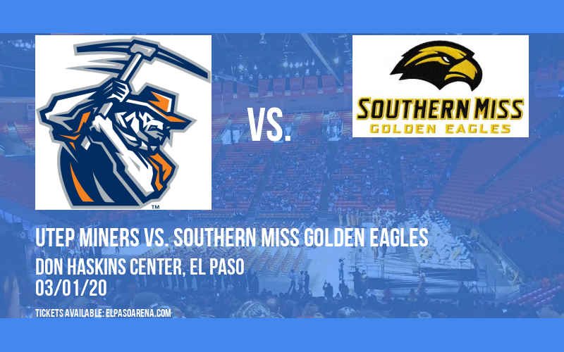 UTEP Miners vs. Southern Miss Golden Eagles at Don Haskins Center