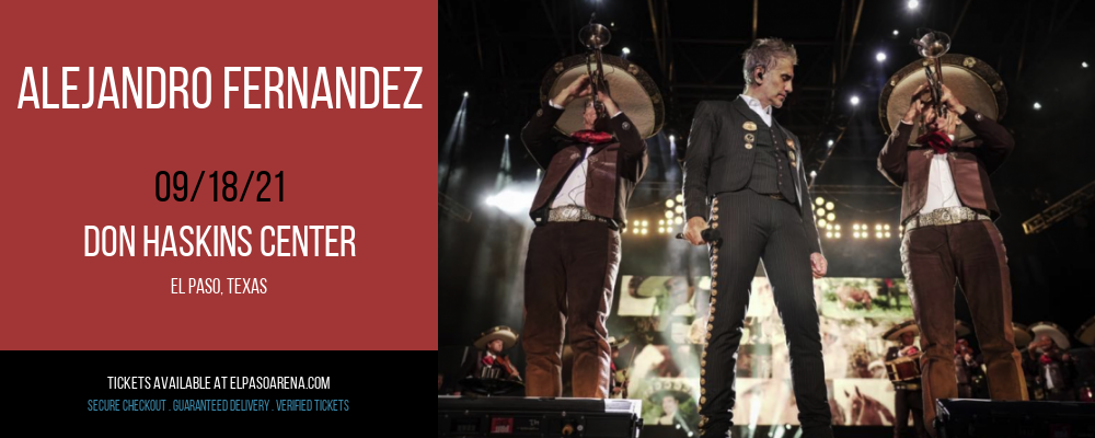 Alejandro Fernandez at Don Haskins Center tickets Alejandro Fernandez at Don Haskins Center