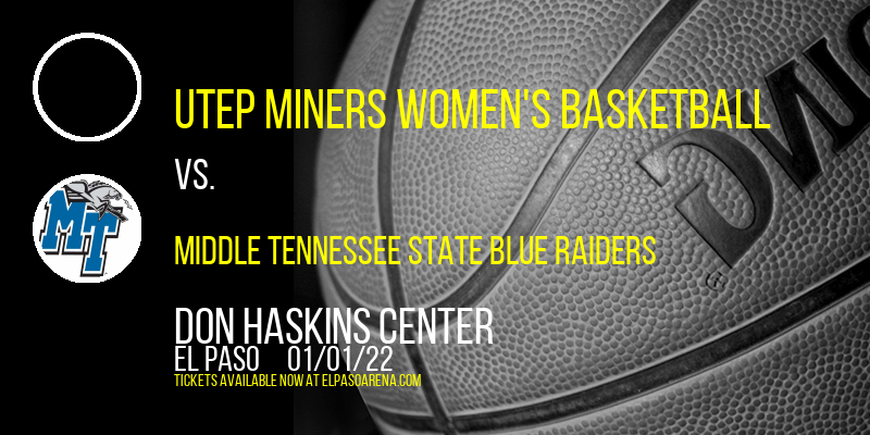 UTEP Miners Women's Basketball vs. Middle Tennessee State Blue Raiders at Don Haskins Center