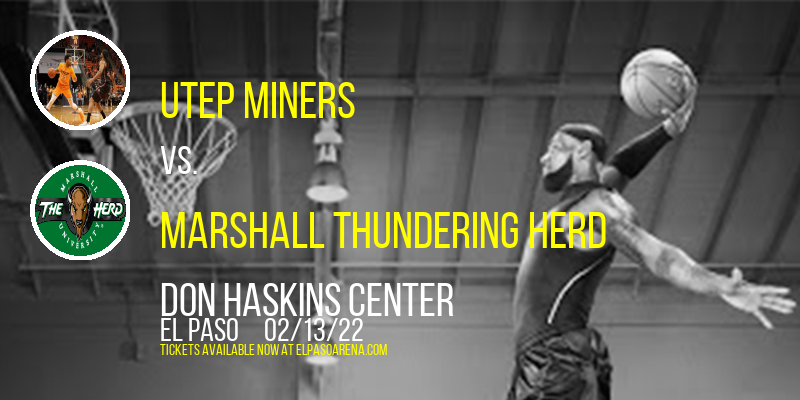 UTEP Miners vs. Marshall Thundering Herd at Don Haskins Center tickets UTEP Miners vs. Marshall Thundering Herd at Don Haskins Center