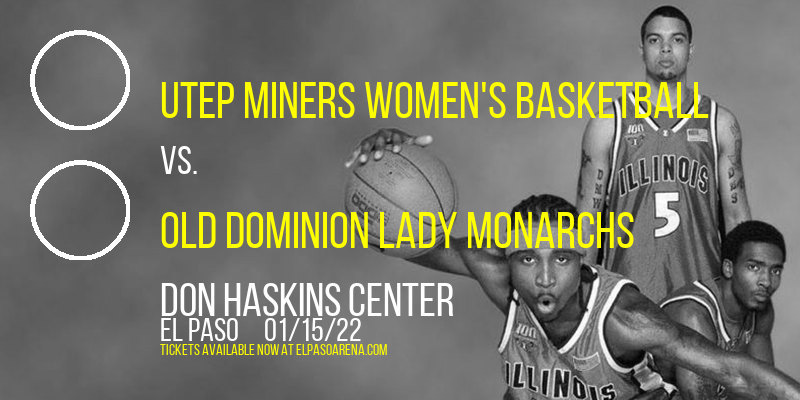 UTEP Miners Women's Basketball vs. Old Dominion Lady Monarchs at Don Haskins Center