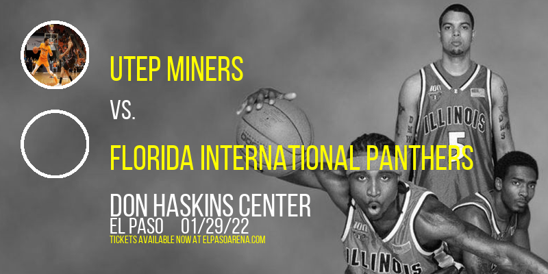 UTEP Miners vs. Florida International Panthers at Don Haskins Center tickets UTEP Miners vs. Florida International Panthers at Don Haskins Center