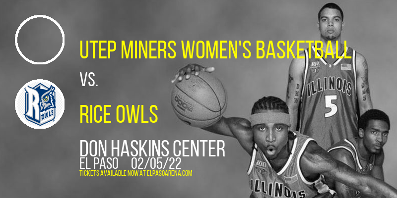 UTEP Miners Women's Basketball vs. Rice Owls at Don Haskins Center tickets UTEP Miners Women's Basketball vs. Rice Owls at Don Haskins Center