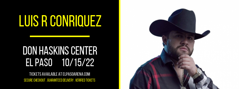 Luis R Conriquez at Don Haskins Center tickets Luis R Conriquez at Don Haskins Center