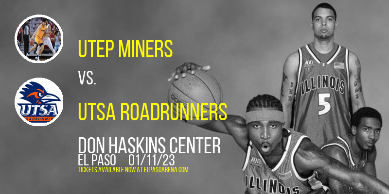 UTEP Miners vs. UTSA Roadrunners at Don Haskins Center tickets UTEP Miners vs. UTSA Roadrunners at Don Haskins Center