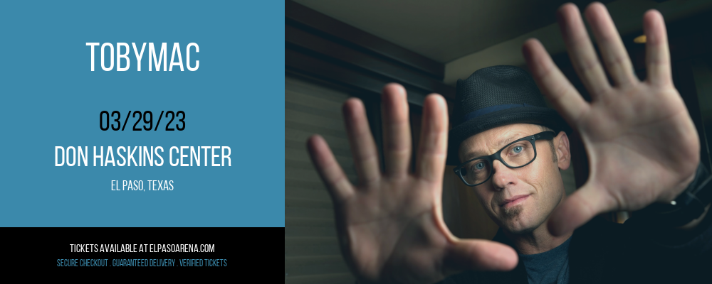 TobyMac at Don Haskins Center tickets TobyMac at Don Haskins Center