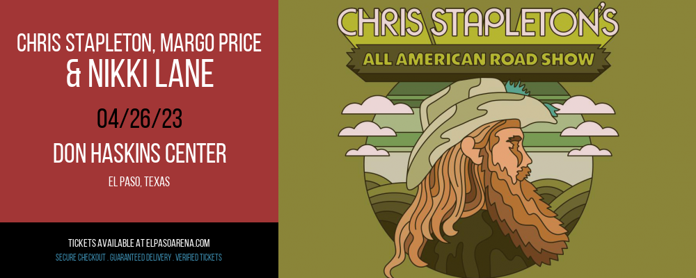 Chris Stapleton, Margo Price & Nikki Lane at Don Haskins Center tickets Chris Stapleton, Margo Price & Nikki Lane at Don Haskins Center
