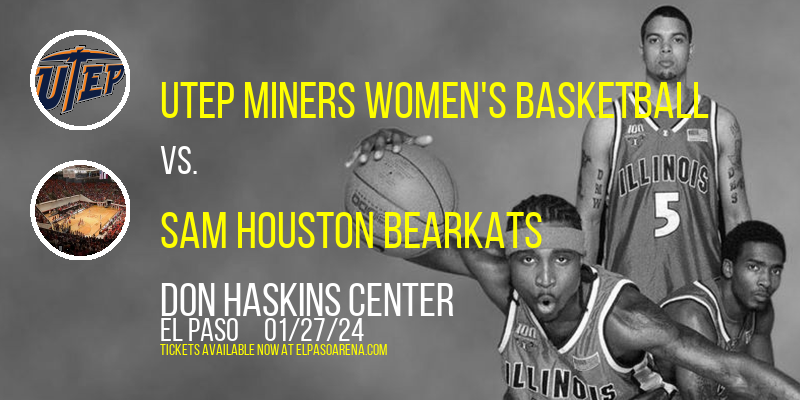 UTEP Miners Women's Basketball vs. Sam Houston Bearkats at Don Haskins Center