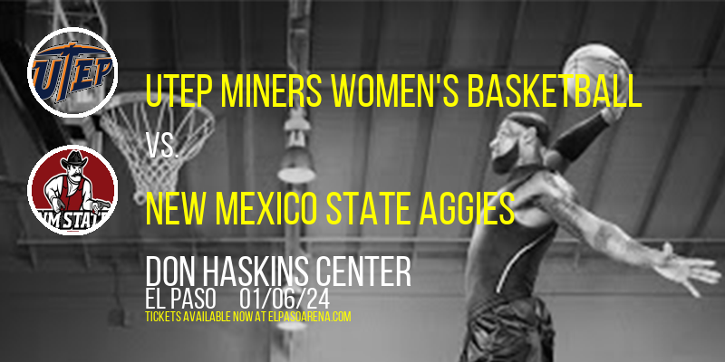 UTEP Miners Women's Basketball vs. New Mexico State Aggies at Don Haskins Center